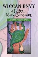 Wiccan Envy The Tale of Kurk Burnswick