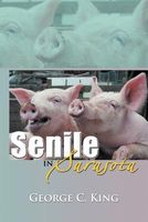 Cover of Senile in Sarasota by George C. King