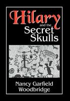 Cover of Hilary and the Secret Skulls by Nancy Garfield Woodbridge