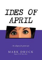Ides of April: An Allegory for Grown-Ups