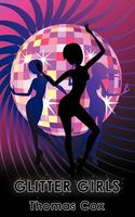 Cover of GLITTER GIRLS by Thomas Cox
