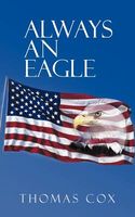 Cover of ALWAYS AN EAGLE by Thomas Cox