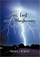 Cover of Lore, Lust and Mushrooms by Terence J O'Brien