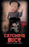 Cover of Catching Mice by Hadyn J. Adams
