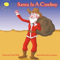 Cover of Santa Is A Cowboy by Carol Walt