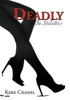 Cover of Deadly In Stilettos by Keke Chanel