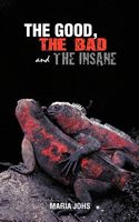 Cover of The Good, the Bad, and the Insane by Maria Johs