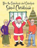 Cover of How the Grandmas and Grandpas Saved Christmas by Richard J. Gausselin