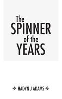 Cover of The Spinner of the Years by Hadyn J. Adams