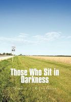 Cover of Those Who Sit in Darkness by Donald J. Richardson