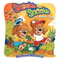 Cover of Sneekie and Snookie: And the Honey Tree by Maryellen MacKenzie