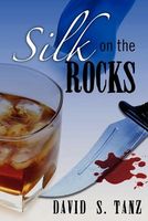Cover of Silk on the Rocks by David S. Tanz