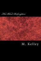 Cover of The Blood Redemption by M. Kelley