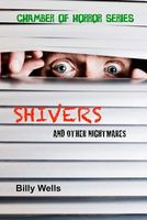 Cover of Shivers and other nightmares by Billy Wells