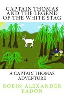 Captain Thomas and the Legend of the White Stag