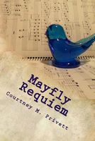 Cover of Mayfly Requiem by Courtney M. Privett