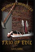 Cover of Thetrio of Evil by Earl E. Gobel