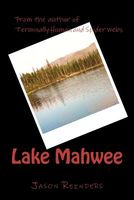 Cover of Lake Mahwee by Jason Reinders
