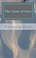 Cover of The Taste of Fear by Victoria Rust