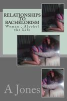 Cover of Relationships to Bachelorism by A. Jones