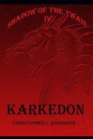 Cover of Karkedon: Empire at the End of the World by Christopher Lyle Anderson