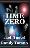 Cover of Time Zero by Randy Tatano