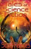Cover of Tales of Science Fiction by Scott Reeves