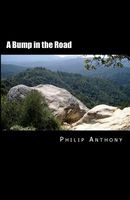 Cover of A Bump in the Road by Philip Anthony