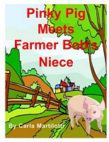 Pinky Pig Meets Farmer Bob's Niece