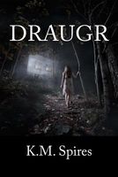 Cover of Draugr by K.M. Spires