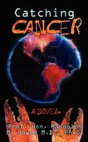 Cover of Catching Cancer by Randolph M. Howes
