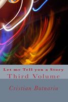 Cover of Let Me Tell You a Story - Third Volume by Cristian Butnariu