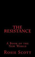 Cover of The Resistance by Rosie Scott