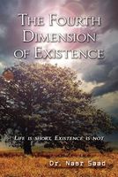 Cover of The Fourth Dimension of Existence by Nasr Saad