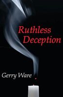 Cover of Ruthless Deception by Gerry Ware