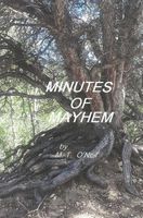 Cover of Minutes Of Mayhem by M.T. O'Neil