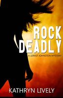 Cover of Rock Deadly by Kathryn Lively