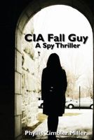 Cover of CIA Fall Guy by Phyllis Zimbler Miller