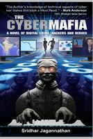 Cover of The Cyber Mafia by Sridhar Jagannathan