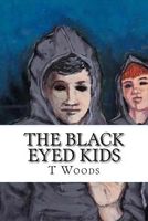 Cover of The Black Eyed Kids by T.S. Woods