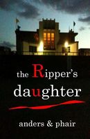 Cover of The Ripper's Daughter by Anders & Phair