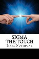 Cover of SIGMA - The Touch by Mark Northway