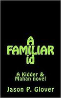 Cover of A FAMILIAR Id by Jason Glover