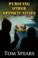 Cover of Pursuing Other Opportunities by Tom Spears