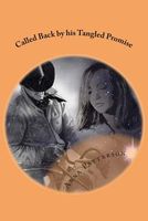 Cover of Called Back by His Tangled Promise by Anna B. Patterson