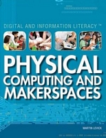 Physical Computing and Makerspaces
