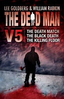 The Dead Man Vol 5: The Death Match, the Black Death, and the Killing Floor