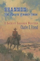 Shannon: The Road to Whiskey Creek