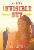 Cover of Me & My Invisible Guy by Sarah Jeffrey