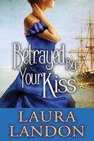 Betrayed by Your Kiss